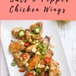 pinterest graphic for salt and pepper chinese chicken wings.