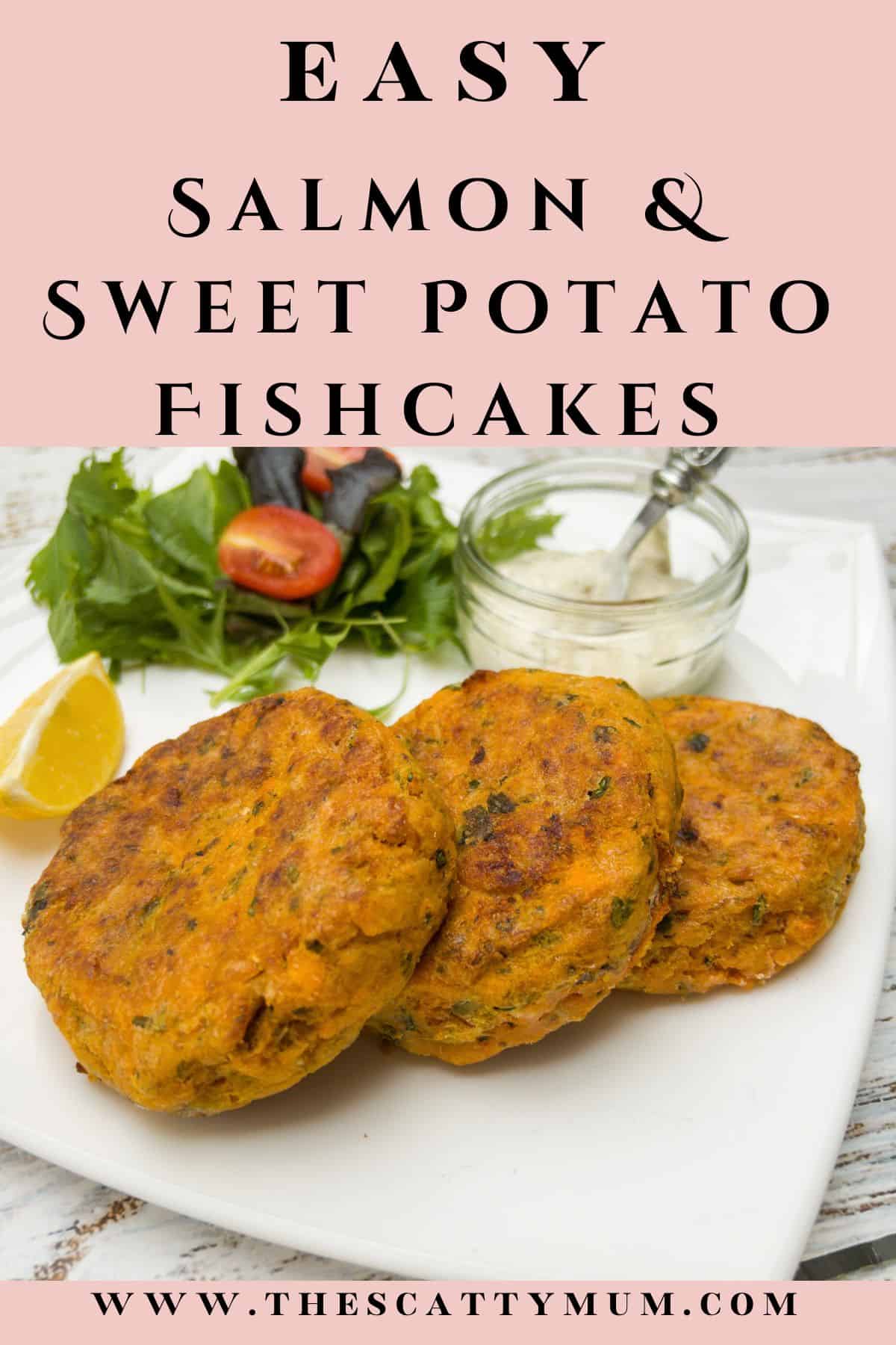 ponterest image for salmon and sweet potato fishcakes.
