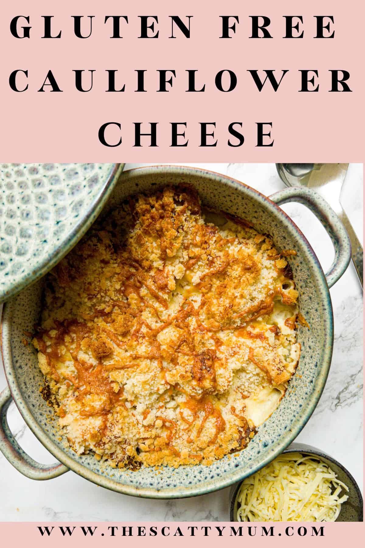 Pinterest image for gluten free cauliflower cheese.