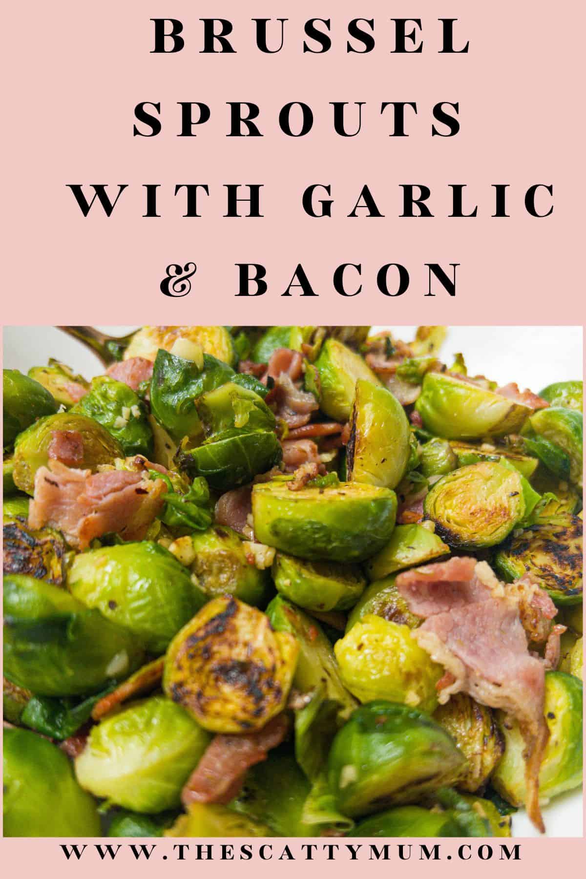 Pinterest image for brussel sprouts with garlic and bacon.