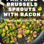 Brussels sprouts and bacon in a frying pan.