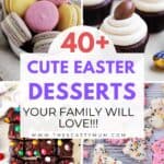 Pinterest pin with text overlay to shwocase Easter desserts.